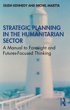 Strategic Planning in the Humanitarian Sector - Kennedy, Eilidh;Maietta, Michel