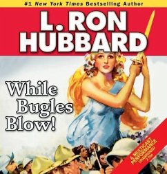 While Bugles Blow! - Hubbard, L Ron