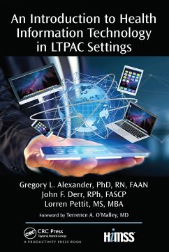 An Introduction to Health Information Technology in LTPAC Settings - Alexander; John, Rph; Pettit