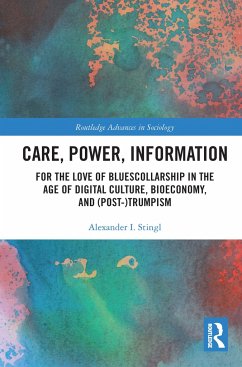 Care, Power, Information - Stingl, Alexander