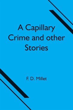 A Capillary Crime and other Stories - D. Millet, F.