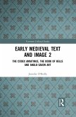 Early Medieval Text and Image Volume 2