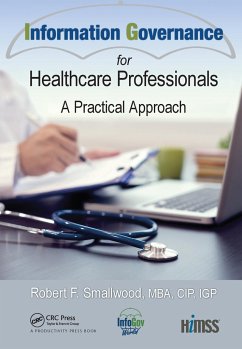 Information Governance for Healthcare Professionals - F Smallwood, Robert