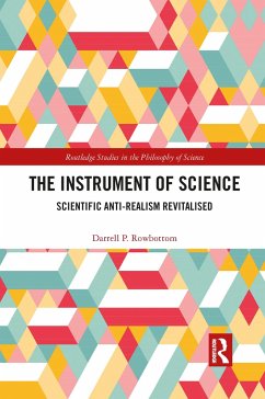 The Instrument of Science - Rowbottom, Darrell P.