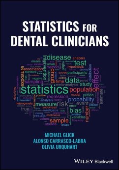 Statistics for Dental Clinicians - Glick, Michael (University of Pennsylvania, Philadelphia, PA, USA); Carrasco-Labra, Alonso (University of Pennsylvania, Philadelphia, PA; Urquhart, Olivia (University of Pennsylvania, Philadelphia, PA, USA)