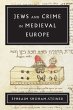 Jews and Crime in Medieval Europe - Bild 1