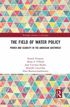 The Field of Water Policy - Poupeau, Franck; O'Neill, Brian; Cortinas Muñoz, Joan