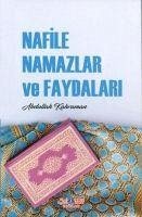 Nafile Namazlar ve Faydalari - Kahraman, Abdullah