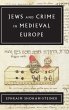 Jews and Crime in Medieval Europe - Bild 1