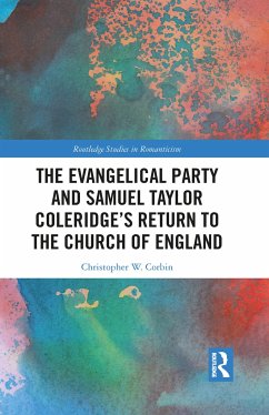 The Evangelical Party and Samuel Taylor Coleridge's Return to the Church of England - Corbin, Christopher