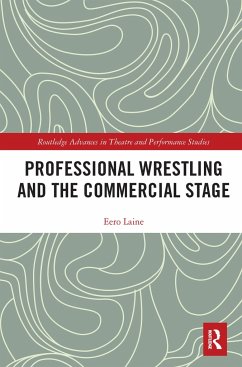 Professional Wrestling and the Commercial Stage - Laine, Eero