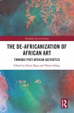 The De-Africanization of African Art (eBook, ePUB)