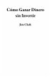 Cómo Ganar Dinero sin Invertir (eBook,... - Bild 1
