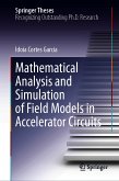 Mathematical Analysis and Simulation of Field Models in Accelerator Circuits (eBook, PDF)