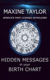 Hidden Messages in Your Birth Chart (eBook, ePUB) Hidden Messages in Your Birth Chart (eBook, ePUB)