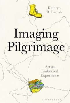 Imaging Pilgrimage (eBook, ePUB) - Barush, Kathryn