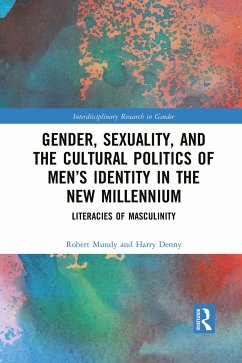 Gender, Sexuality, and the Cultural Politics of Men's Identity - Mundy, Robert; Denny, Harry