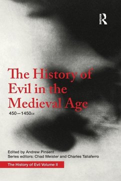 The History of Evil in the Medieval Age - Pinsent, Andrew