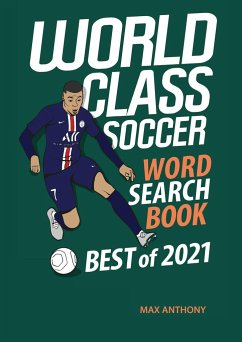 World Class Soccer Word Search Book Best of 2021 - Anthony, Max