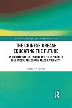 The Chinese Dream: Educating the Future - Peters, Michael A