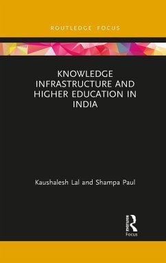 Knowledge Infrastructure and Higher Education in India - Lal, Kaushalesh; Paul, Shampa
