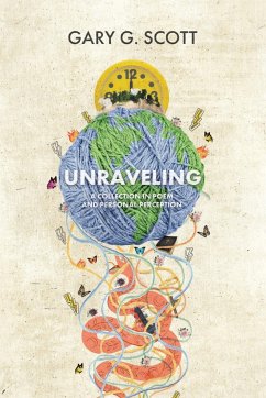 Unraveling - Scott, Gary G.