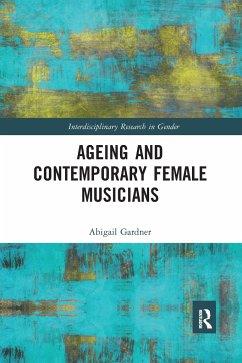 Ageing and Contemporary Female Musicians - Gardner, Abigail