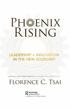 Phoenix Rising - Leadership + Innovation in the New Economy - Tsai, Florence