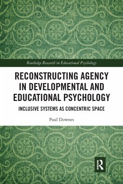 Reconstructing Agency in Developmental and Educational Psychology - Downes, Paul