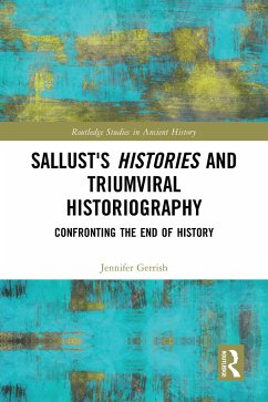 Sallust's Histories and Triumviral Historiography - Gerrish, Jennifer