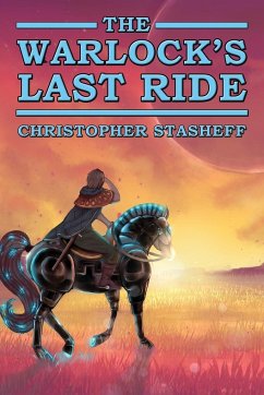 The Warlock's Last Ride - Stasheff, Christopher