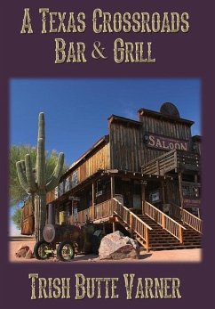 A Texas Crossroads Bar & Grill - Varner, Trish Butte