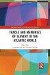 Traces and Memories of Slavery in the... - Bild 1