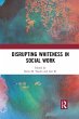 Disrupting Whiteness in Social Work - Bild 1