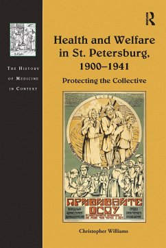 Health and Welfare in St. Petersburg, 1900-1941 - Williams, Christopher