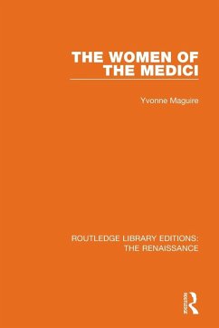 The Women of the Medici - Maguire, Yvonne