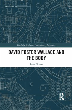 David Foster Wallace and the Body - Sloane, Peter
