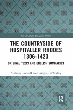 The Countryside of Hospitaller Rhodes 1306-1423 - Luttrell, Anthony; O'Malley, Greg