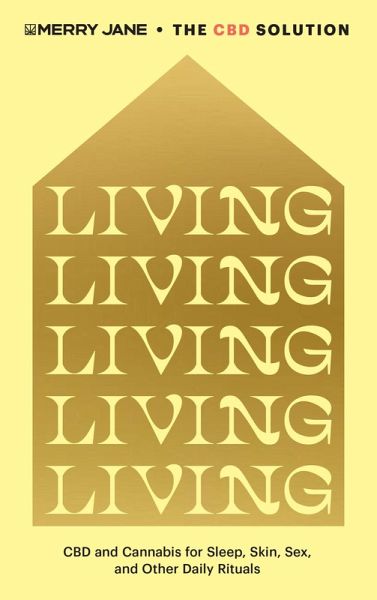 Merry Jane's The CBD Solution: Living (eBook, ePUB) Merry Jane's The CBD Solution: Living (eBook, ePUB)