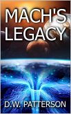 Mach's Legacy (Wormhole Series, #3) (eBook, ePUB) Mach's Legacy (Wormhole Series, #3) (eBook, ePUB)