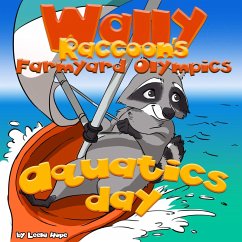 Cover Wally Raccoon's Aquatics Day (Farmyard Olympics, #3) (eBook, ePUB)