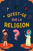 Qu'est-ce que la Religion? (Série sur les Connaissances Islamiques des Enfants) (eBook, ePUB)