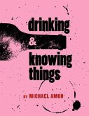 Drinking & Knowing Things (eBook, ePUB)