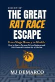 Unscripted - The Great Rat Race Escape: From Wage Slavery to Wealth (eBook, ePUB)