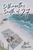 Silhouettes South of 27 (eBook, ePUB) Silhouettes South of 27 (eBook, ePUB)