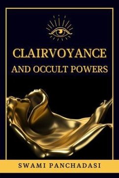 Clairvoyance and Occult Powers (eBook, ePUB) - Panchadasi, Swami
