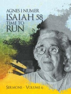 Agnes I. Numer - Isaiah 58 - Time to Run (eBook, ePUB) - Numer, Agnes