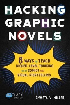 Hacking Graphic Novels (eBook, ePUB) - Miller, Shveta