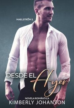 Desde el Ayer (eBook, ePUB) - Johanson, Kimberly