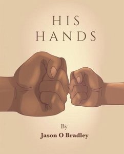 His Hands (eBook, ePUB) - Bradley, Jason